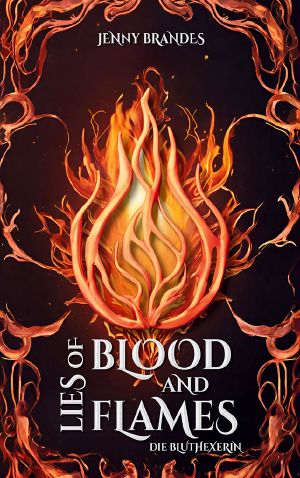 [Athea Chroniken 01] • Lies Of Blood And Flames · Die Bluthexerin